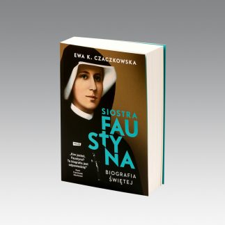 Siostra Faustyna. Biografia świętej