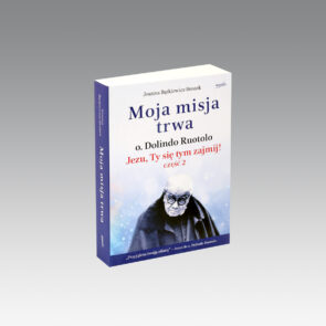 Moja misja trwa