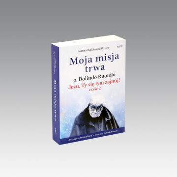 Moja misja trwa. Jezu, Ty się tym zajmij cz.2