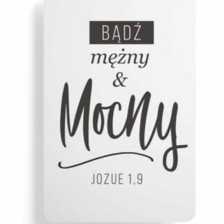 Magnes na lodówkę - BĄDŹ MĘŻNY I MOCNY
