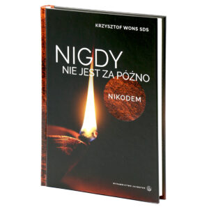 Nigdy nie jest za póżno. Nikodem (1)