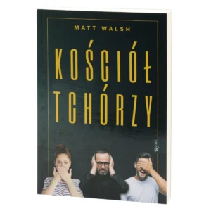 kościół-tchórzy-matt-walsh-książki-1-igm