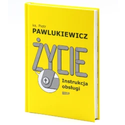 życie-instrukcja-obsługi-piotr-pawlukiewicz-książki-1-igm